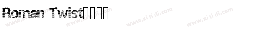 Roman Twist字体转换